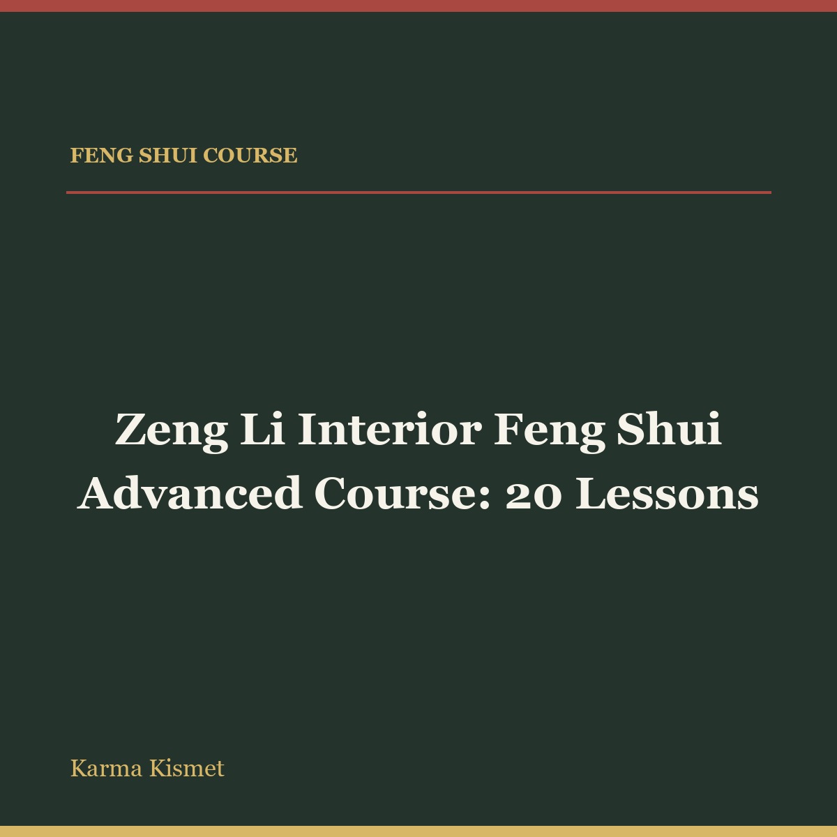 Zeng Li Interior Feng Shui Advanced Course: 20 Lessons full-title square course cover