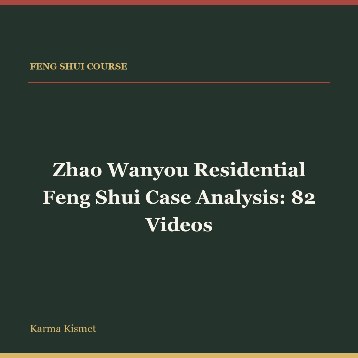 Zhao Wanyou Residential Feng Shui Case Analysis: 82 Videos full-title square course cover